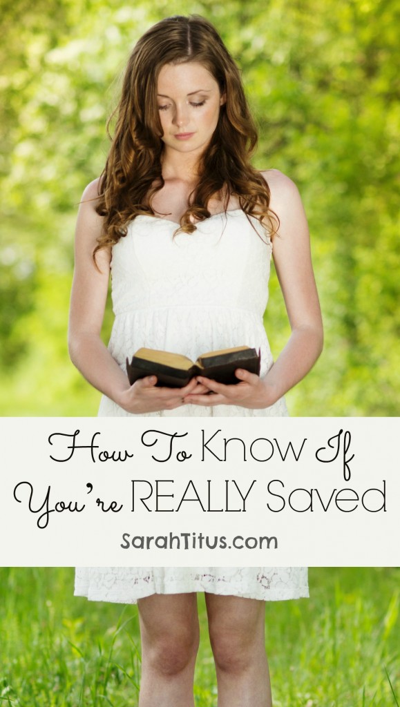 How To Know If You're REALLY Saved - Sarah Titus