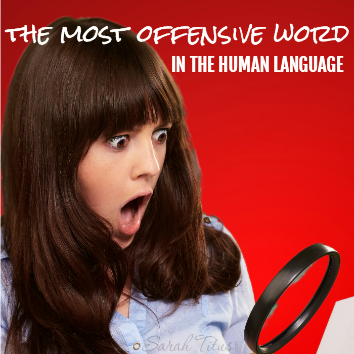 the-most-offensive-word-in-the-human-language-sarah-titus