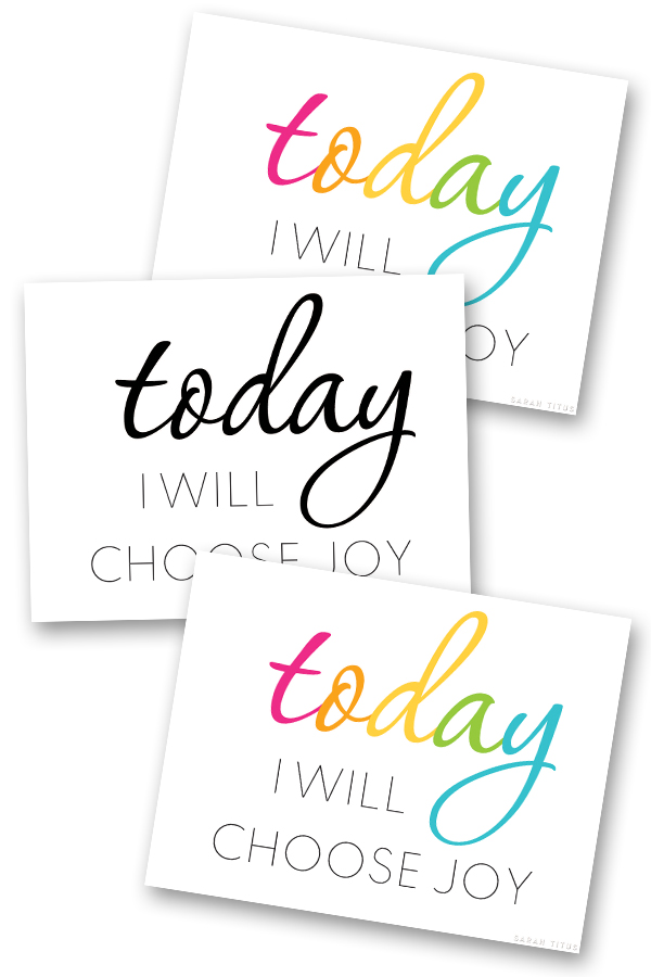 Today I Will Choose Joy {Free Printable Wall Art}