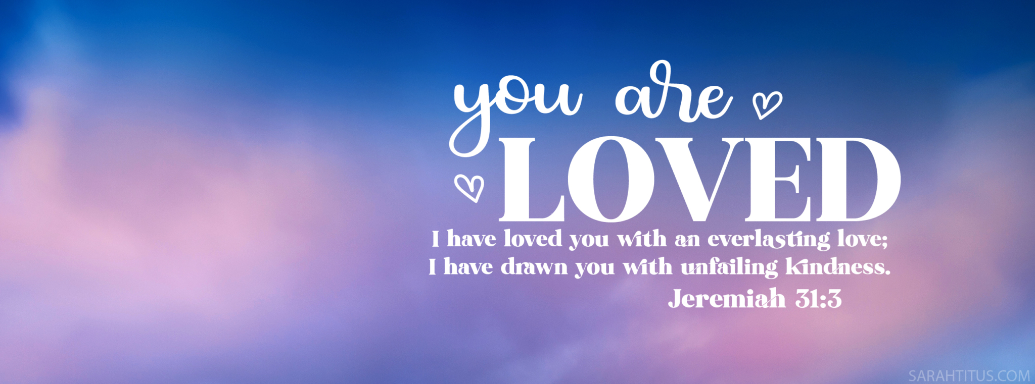 You Are Loved Scripture Wallpaper - Sarah Titus