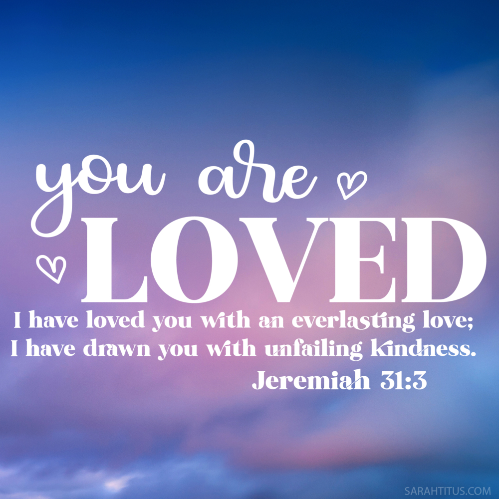 You Are Loved Scripture Wallpaper - Sarah Titus