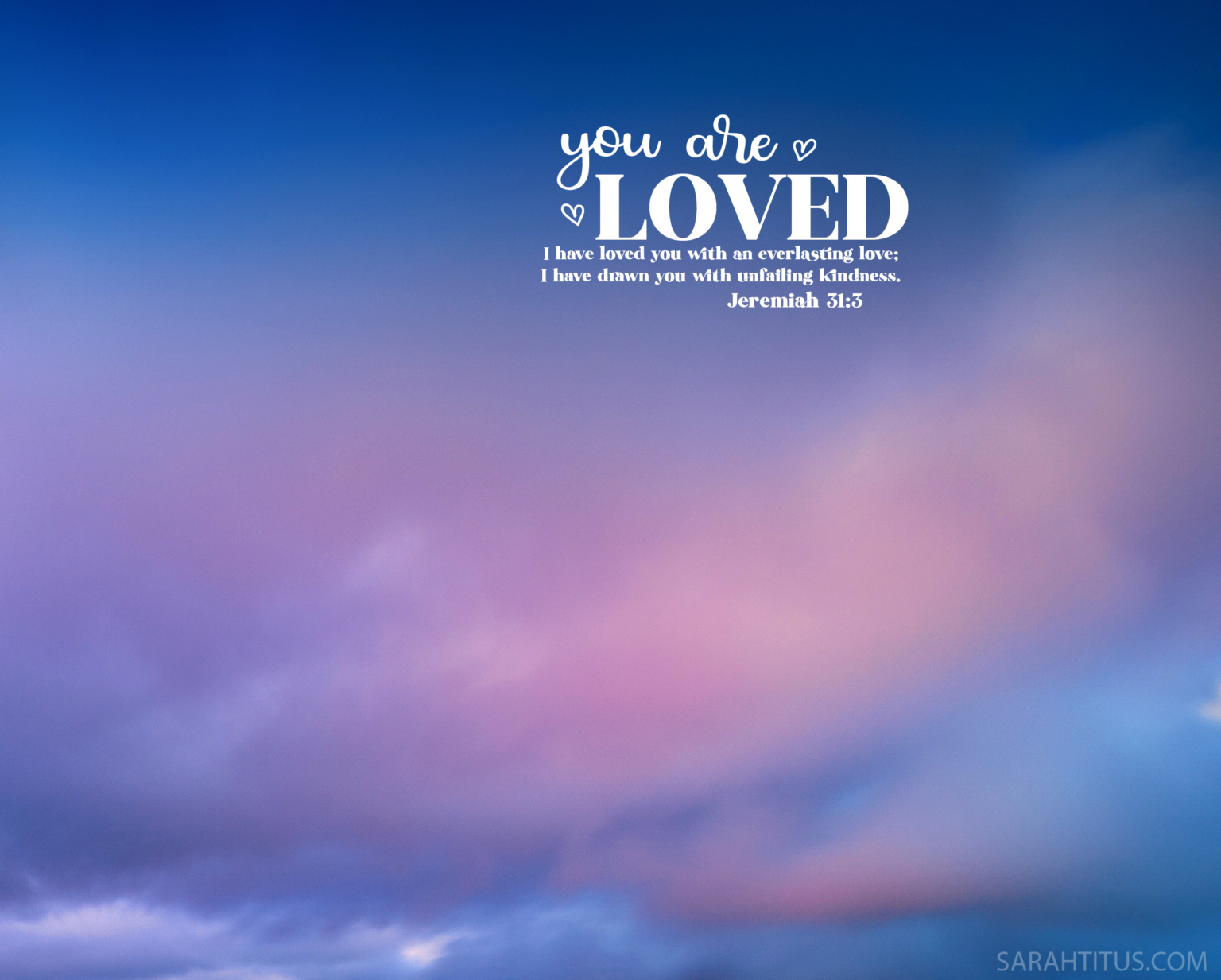 You Are Loved Scripture Wallpaper - Sarah Titus