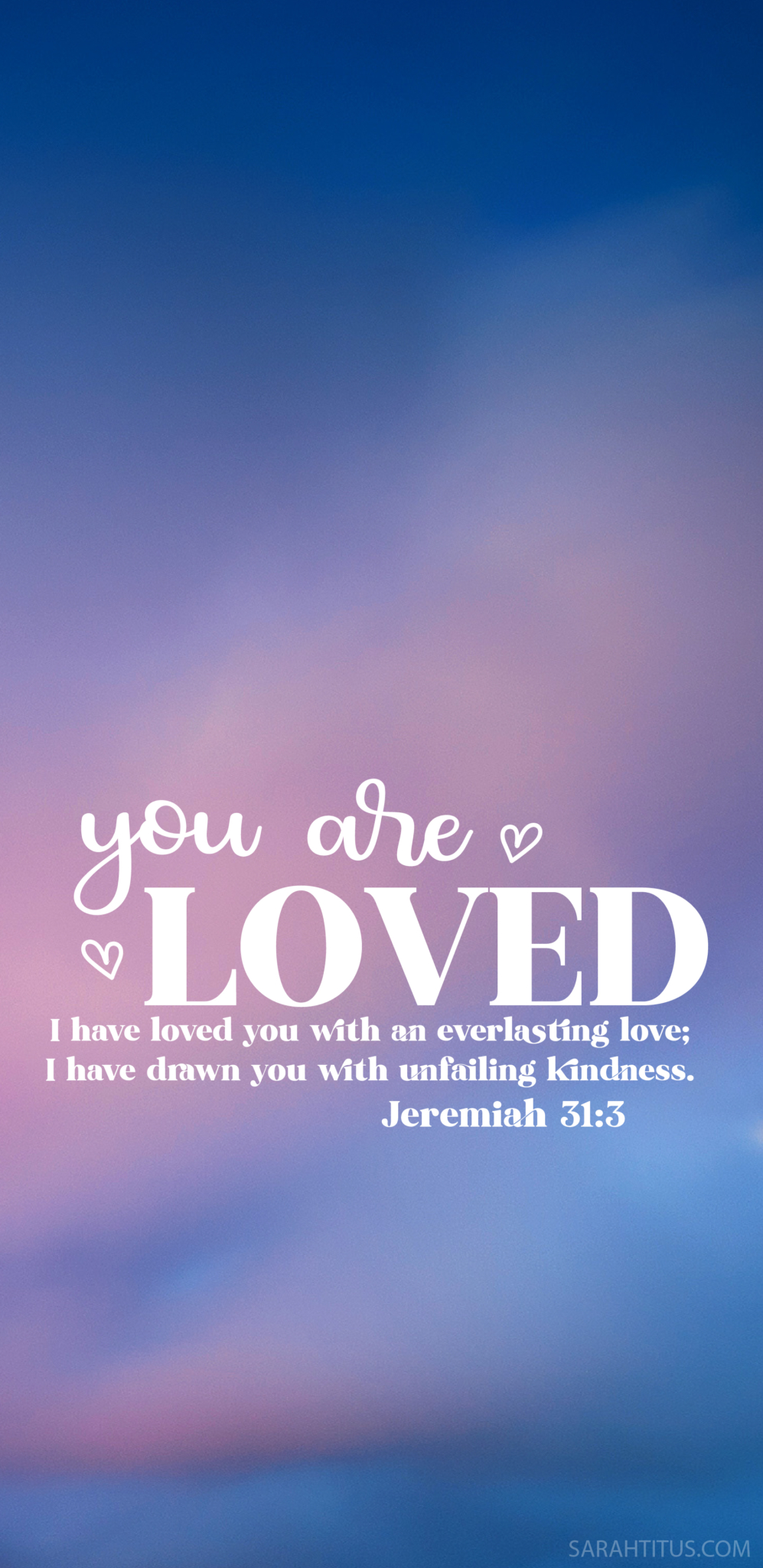 You Are Loved Scripture Wallpaper - Sarah Titus