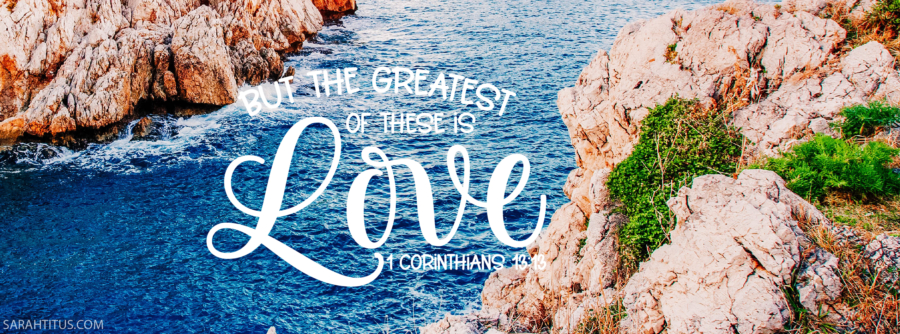 Greatest of These is Love-Facebook