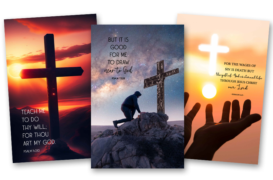 This image features three Christian-themed designs, each centered around a cross and accompanied by scripture verses. The first depicts a cross against a vibrant sunset with the text, "Teach me to do Thy will; for Thou art my God. Psalm 143:10." The second shows a person kneeling near a cross under a starry sky, captioned, "But it is good for me to draw near to God. Psalm 73:28." The third displays a glowing cross in a sunrise with hands outstretched, overlaid with, "For the wages of sin is death but the gift of God is eternal life through Jesus Christ our Lord. Romans 6:23.